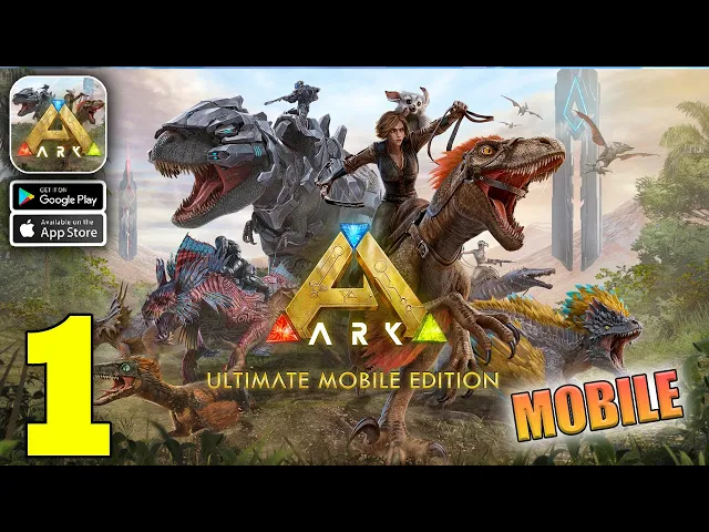 ARK: Ultimate Mobile Edition Gameplay Walkthrough Part 1 (iOS, Android)