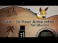 Saib - In Your Arms Ukulele Tutorial Lesson | Jazzy Chords