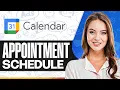 How To Use Appointment Schedule in Google Calendar 2026