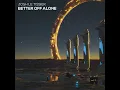 Better Off Alone - Josh Le Tissier
