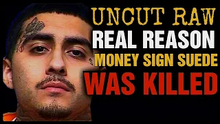 THE UNCUT REAL REASON MONEY SIGN SUEDE WAS KILLED IN SOLEDAD