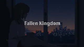 Download Fallen Kingdom (slowed) MP3
