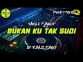 Download Lagu Funkot - BUKAN KU TAK SUDI [YUNUZ FUNKY] #Funkytonestyle