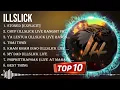 Greatest Hits Illslick full album 2024 ~ Top Artists To Listen 2024