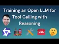 Training an Open LLM for Tool Calling with Reasoning