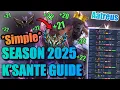 RANK 1 BEGINNER K SANTE 2025 GUIDE Aatreus