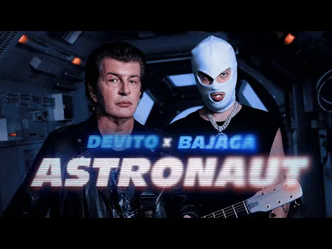 Video Thumbnail: DEVITO X BAJAGA - ASTRONAUT