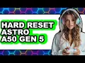 How to Hard Reset Astro A50 Gen 5 full Guide