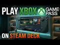 How To Play XBOX Game Pass On Steam Deck 2026 - Full Steps