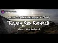 Download Lagu lagu galau 2019 Kapan Kau kembali