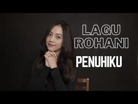 Download MP3 PENUHIKU - LAGU ROHANI | COVER BY MICHELA THEA