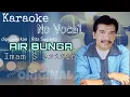 AIR BUNGA KARAOKE - Imam S Arifin || ORIGINAL NO VOCAL