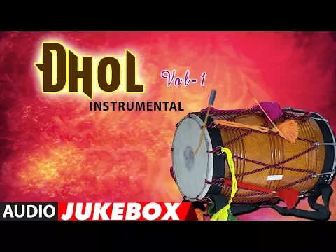 Download MP3 DHOL INSTRUMENTAL - VOL-1 (Audio Jukebox)► JAGGU, RAJU BANODA || T-Series Classics