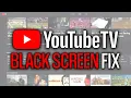 How to Fix Black Screen on YouTube TV 2025 - Full Guide