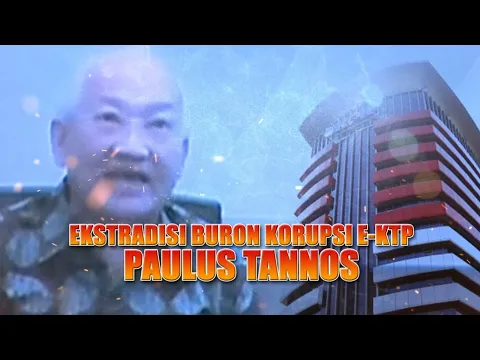 Ekstradisi Buron Korupsi e-KTP Paulus Tannos