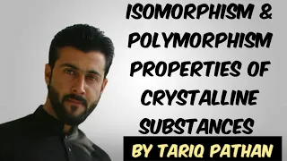 Class 11 Chapter 6 - Isomorphism Polymorphism Properties of Crystalline substances by Tariq