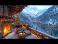 Lagu Cozy Winter Vibes 🎄Smooth Jazz, Snowfall, and Fireplace Glow on the Terrace for a Perfect Christmas
