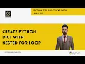 How to create Python dictionary with nested For loops in a single line statement
