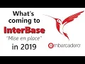 What s coming for InterBase in 2019