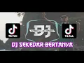 Download Lagu DJ TRUMPET SEKEDAR BERTANYA \\\\ JEDAG JEDUG TERBARU 2022 Remix Viral TikTok