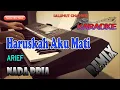 Download Lagu HARUSKAH AKU MATI ll KARAOKE REMIX ll ARIEF ll NADA PRIA BES=DO