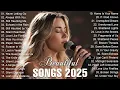 Download Lagu Beautiful Songs 2025 | Love Songs Playlist Easy Listening \u0026 Heartfelt Ballads