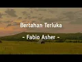 Download Lagu Bertahan Terluka - Fabio Asher