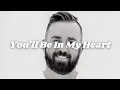 Download Lagu Brent Morgan - You'll Be In My Heart (slowed + reverbed)