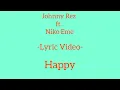 Happy ( Lyrics - Letra ) - Johnny Rez ft. Niko Eme [ Mundo Damus ] [ Upliftingmuss ]
