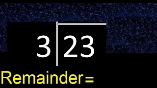 Divide 23 by 3 remainder quotient Division with 1 Digit Divisors How to do division