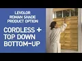 Cordless Top Down Bottom Up Roman Shades Levolor Shades Demo