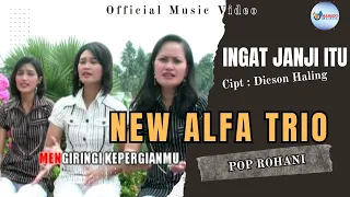 Download Pop Rohani - New Alfa Trio - Ingat Janji Itu (Official Music Video) MP3
