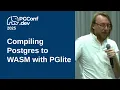 Compiling Postgres to WASM with PGlite PGConf dev 2025