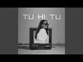 Lagu Tu Hi Tu