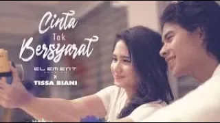 Download ELEMENT REUNION - X TISSA BIANI - CINTA TAK BERSYARAT ( lIRIK ) MP3