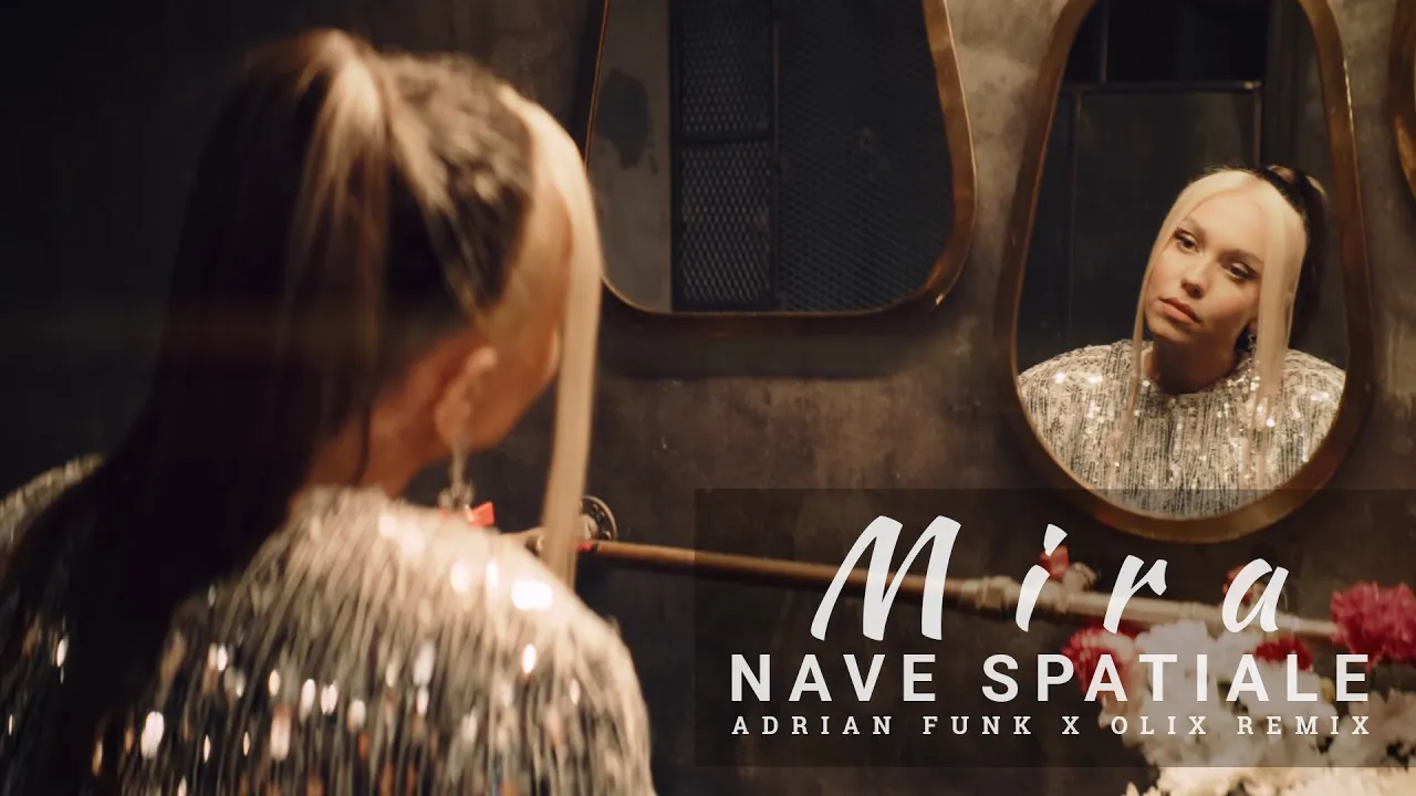 MIRA - Nave Spatiale (Adrian Funk X OLiX Remix)