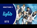 Lagu BTS - LIGHTS (RINGTONE) #3 || DOWNLOAD