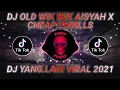 Download Lagu DJ OLD WIK WIK AISYAH X CHEAP THRILLS SLOW | VIRAL TIKTOK TERBARU 2021