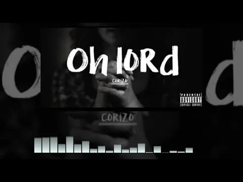 Download MP3 El Corizo - Oh Lord ( Official Audio )