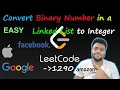 Convert Binary Number in a Linked List to Integer with 2 Approc LEETCODE - 1290 Easy solution