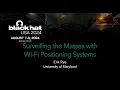 Surveilling the Masses with Wi-Fi Positioning Systems