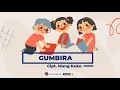 Download Lagu Gumbira | Cipt. Mang Koko | Kakawihan Murangkalih
