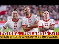 Download Lagu POLSKA - FINLANDIA 3:1! URBAN WIELKIM WYGRANYM ZGRUPOWANIA! ORAZ KAMIŃSKI, CASH I WIŚNIEWSKI!