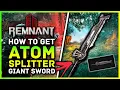 Remnant 2 - How To Get Atom Splitter Secret MASSIVE Sword Void Vessel Facility Location Guide