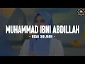 Lagu Muhammad Ibni Abdillah - Risa Solihah (Lirik Sholawat Dan Terjemahan)