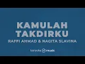 Kamulah Takdirku - Raffi Ahmad & Nagita Slavina (KARAOKE VERSION)