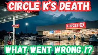 Circle K s Downfall Why America s Second-Largest Convenience Store Chain Is Failing