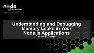 Understanding and Debugging Memory Leaks in Your Node js Applications I