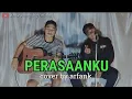 Download Lagu ADISTA - PERASAANKU COVER BY ARFANK ARDIANSYAH