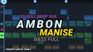 dj ambon manise bass full drop siul viral tiktok prengky gantay team 2